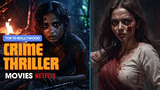 Top 10 Hindi Crime Thriller amp Suspense Movies on Netflix amp Disney Hotstar PART 1  Film Favor [upl. by Terrena494]