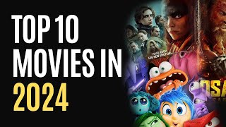 MustSee Movies of 2024 Countdown of the TOP 10 FILMS [upl. by Micky]