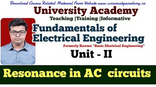 FEE28 Concept of Resonance in series amp parallel circuits  Quality Factor at Resonance [upl. by Anomis704]