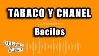 Bacilos  Tabaco Y Chanel Versión Karaoke [upl. by Aretahs105]