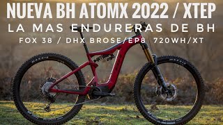 NUEVA BH ATOMX 2022  XTEP 720wh16029 LAS MÁS ENDURERAS PARA TUS BAJADAS EBIKE EMTB [upl. by Doyle724]