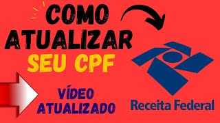 COMO ATUALIZAR O CPF NO SITE DA RECEITA FEDERAL VÍDEO ATUALIZADO [upl. by Akinhoj]