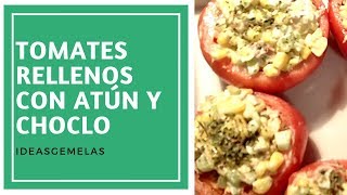 Receta Como hacer Tomates Rellenos de Atun y Choclo  Stuffed Tomatoes with Tuna and Corn [upl. by Alehs]