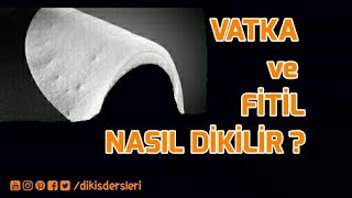 Vatka ve Fitil Nasıl Dikilir [upl. by Garrison]