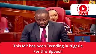 This Kenyan MP has been Trending in Nigeria For this Shocking speech [upl. by Depoliti52]