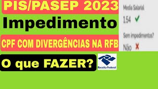 CPF COM DIVERGÊNCIAS NA RECEITA FEDERAL Erros NO PISPASEP 2023  o que FAZER [upl. by Terry619]