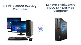 HP Elite 800G1 vs Lenovo ThinkCentre M900  Desktop Comparison [upl. by Bonilla450]