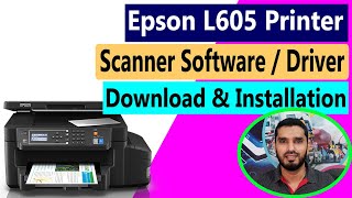 Epson L605 Printer Scanner Software  Driver Download amp Installation ll മലയാളം [upl. by Xenophon]