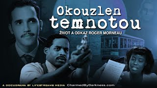 Okouzlen temnotou  Roger Morneau  Charmed By Darkness  Czech [upl. by Ayimat]