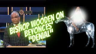 Bishop Patrick Wooden on Beyonces’ “Denial” Poem’ [upl. by Ecraep313]