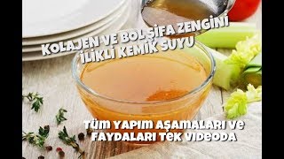 İLİKLİ KEMİK SUYU TARİFİ KOLAJEN FAYDALARI SAYMAKLA BİTMEYEN JELATİN KEMİK SUYU YAPIYORUZ [upl. by Yrellav]