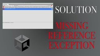 How To Fix The Missing Reference Exception Error  Unity Tutorial Solution [upl. by Helban]