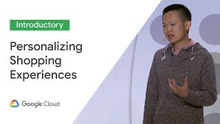 Delivering HighlyPersonalized Shopping Experiences on GCP Cloud Next 19 [upl. by Guyon]