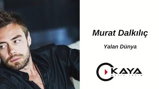 Murat Dalkılıç  Yalan Dünya [upl. by Tam]