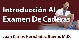 Introducción Al Examen De Caderas [upl. by Airdnassac471]