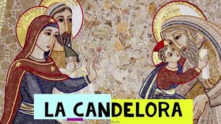 LA CANDELORA significato della festa [upl. by Ailuj]