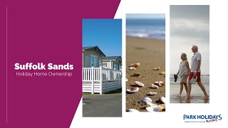 Suffolk Sands  Holiday Home Ownership 2024 [upl. by Fischer]