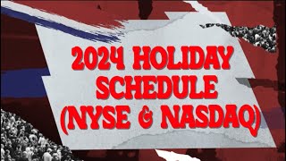 2024 US STOCK MARKET HOLIDAY SCHEDULE NYSE amp NASDAQ  Grow Your Money holidays [upl. by Dene]