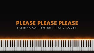 Please Please Please  Sabrina Carpenter  Piano Cover [upl. by Ynor725]