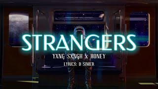 Strangers Official Audio  YXNG SXNGH  HONEY  New Punjabi Song 2023  Latest Punjabi Song 2023 [upl. by Aspia]