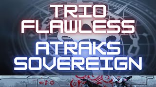 Trio Flawless  Pantheon  Atraks Sovereign [upl. by Gamin]