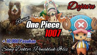 REVIEW ONE PIECE 1007  DEJAVU PEMBALIK KEADAAN  CHOPPER MVP ONIGASHIMA  ONE PIECE TERBARU [upl. by Mignonne]