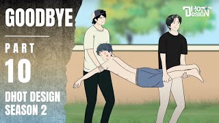 GOODBYE PART 10 Dhot Design SEASON 2  Animasi Sekolah [upl. by Kingsley428]