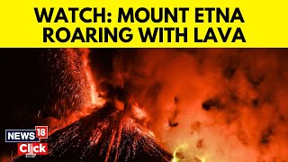 Watch Lava Spews From Italy’s Mount Etna Volcano  Mount Etna  Volcano  Lava  N18G  News18 [upl. by Wells]