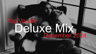 DELUXE MIX Best Deep House Vocal amp Nu Disco DECEMBER 2024 [upl. by Bouzoun]