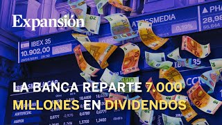 Lluvia de dividendos en la banca Más de 7000 millones en un mes [upl. by Congdon]