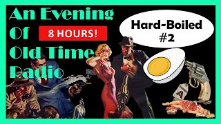 All Night Old Time Radio Shows  Hard Boiled 2  Classic Detective Radio Shows  8 Hours [upl. by Akamaozu]