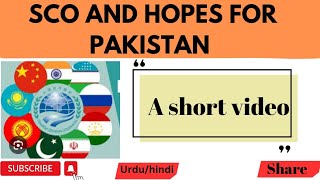 SCO and Hopes for Pakistan [upl. by Enrobso473]