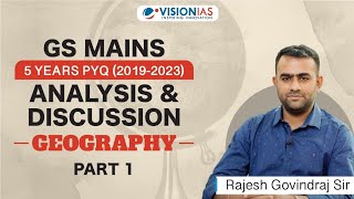 GS Mains 5 Years PYQ  2019  2023  I Analysis and Discussion  Geography  Part 1 [upl. by Milli465]