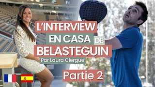 INTERVIEW BELASTEGUIN PART2  TAPIA COELLO LEBRONGALAN CAPRA TIPS LOB  Laura Clergue Padel [upl. by Ariane782]