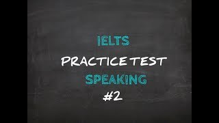 IELTS Speaking  Practice Test 2  SelfStudy [upl. by Oknuj865]