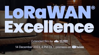 LoRaWAN Excellence Extended Film by The Things Industries [upl. by Avril]