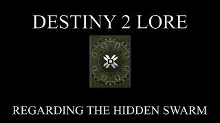 Destiny 2 Lore  Letters from Eris  Regarding the Hidden Swarm [upl. by Esinel]