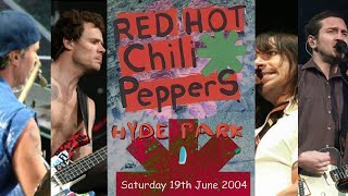 Red Hot Chili Peppers  Hyde Park 1 19062004 Fullest Show SBDAMT Multicam [upl. by Murdocca]