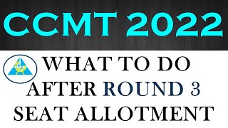 WHAT TO DO AFTER ROUND 3 SEAT ALLOTMENT IN CCMT 2022  PHYSICAL REPORTING  SPECIAL ROUND  PGG 2022 [upl. by Aznerol556]