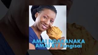 Amai Ndakanaka Amai by Fungisai Zvakavapano OFFICIAL [upl. by Aniaj]