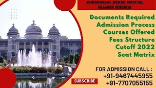 Jawaharlal Nehru Medical College Wardha 202324 Admission Courses Offered Fees Structure [upl. by Nettle]