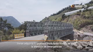 Invías adquirió 11 puentes modulares metálicos para atender emergencias esto y más en InvíasAlDía [upl. by Eiramlirpa]