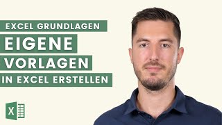 Eigene Vorlagen für Excel Arbeitsmappen erstellen und verwenden  Excel Grundlagen Tutorial [upl. by Ettelimay354]