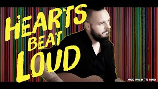 Hearts beat Loud Cover Julien LOko [upl. by Durst]