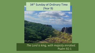 34th Sunday of Ordinary Time year B Feast of Christ the King [upl. by Zeidman666]