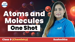 Atoms and Molecules  One Shot Session  Class 9 Chemistry  LIVE  Infinity Learn 9amp10 [upl. by Yxor725]