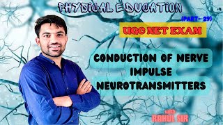 ConductionTransmission of nerve impulse in neuron by Rahul sir  Neurotransmitter [upl. by Kolivas]