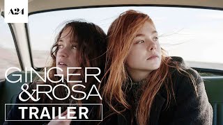 Ginger amp Rosa  Official Trailer HD  A24 [upl. by Pazia]