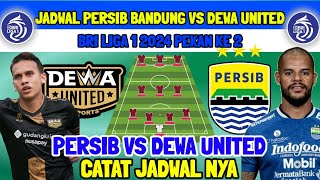 JADWAL PERSIB BANDUNG VS DEWA UNITED  BRI LIGA 1 22042025  PEKAN KE 2  KABAR PERSIB  PERSIB [upl. by Ijic]