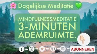 3 Minuten Ademruimte  Begeleide MindfulnessMeditatie [upl. by Henrion171]